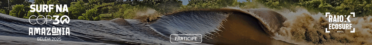 Surf na COP30 Amazônia, Belém 2025, e Raio X Ecosurf. Participe.